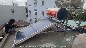 Hướng dẫn cách lắp đặt máy nước nóng năng lượng mặt trời LETTON tấm phẳng chịu áp