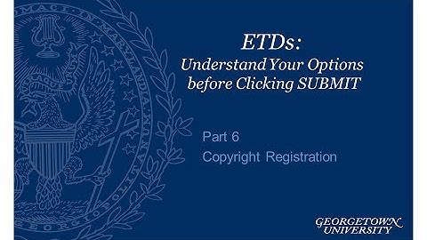 ETDs: Copyright - Registering Your Copyright