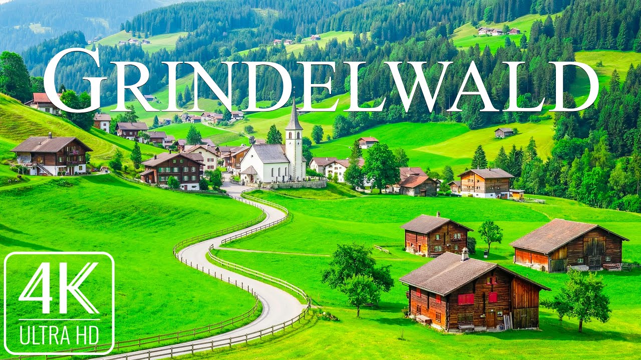 Grindelwald 4K | Legendary Alpine Beauty, Towering Peaks & Timeless Swiss Valley Landscapes