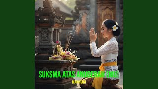 Suksma Atas Anugerah (Mu)