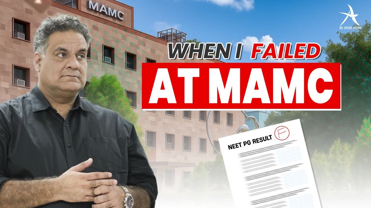 I Failed NEET PG at MAMC | A Lesson for Every Medical Aspirant