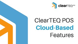 Clearteq Pos Cloud-Based Features