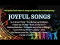 JOYFUL SONGS (Medley of Joyful Christian  Music) #JoyfulSongs #ChristianMusic #PraiseAndWorship