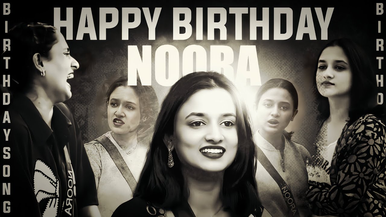 Happy Birthday Noora | Black Gem Creations | Fathima Noora | Sahad Zalmi | 