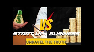 START UP VS BUSINESS: Analyzing the key differences Wealth