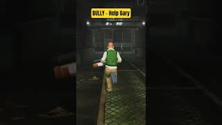 Bully Scholarship Edition - Help Gary