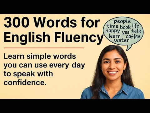 300 Words That Will Make You Fluent In English Speak Confidently Today