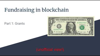 Funding your blockchain project: Part 1 - Grants