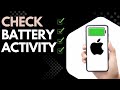 How to Check Battery Activity on iPhone (Accurate Battery Health Tracking)