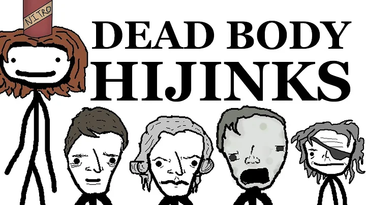 Dead Body Hijinks