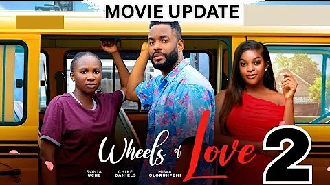 WHEELS OF LOVE - 2 (Trending Nollywood Nigerian Movie Review) Sonia Uche, Chike Daniels #2025 