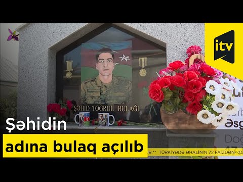 Şəhid Toğrul Hacıyevin adına bulaq açılıb