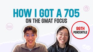 How I Scored a 705 on the GMAT Focus Exam (99th percentile!)