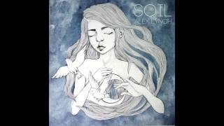 Alex Lynch - Soil (Single 2016)