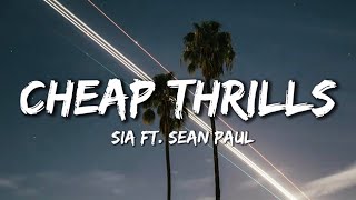Sia, Sean Paul - Cheap Thrills (Lyrics)
