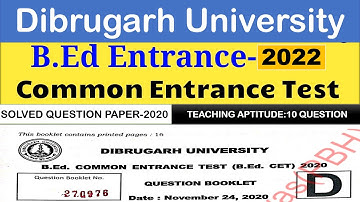 Dibrugarh University B.ED Exam 2020 Solved Paper|DU B.Ed. CET 2020 solved question paper