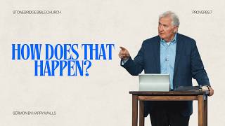 How Does That Happen The Path to Immorality” | Proverbs 7 - Harry Walls