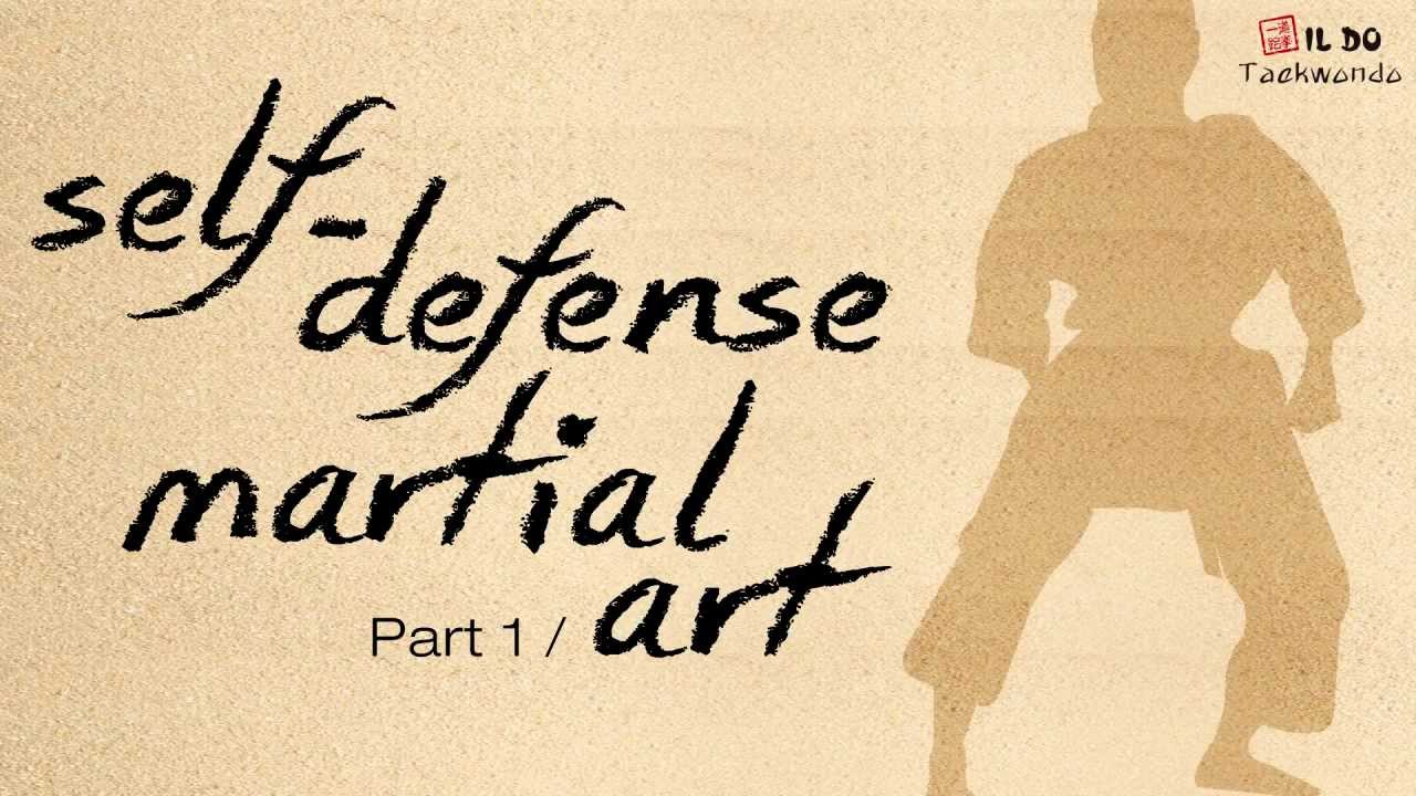 selfdefense martial art (호신술) _Part 01 / by ildotaekwondo YouTube