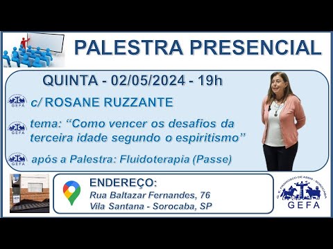 Assista: Palestra Presencial - c/ ROSANE RUZZANTE (02/05/2024)