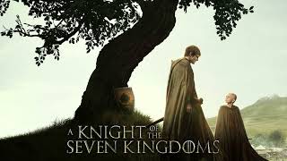 Soundtrack A Knight of the Seven Kingdoms (Theme Song) - Musique A Knight of the Seven Kingdoms