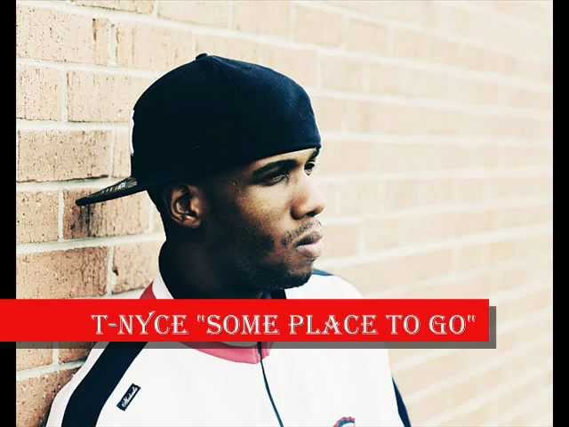 Watch PRODUCED BY 9TH WONDER T-NYCE "SOME PLACE TO GO" HIP-HOP 2012 on YouTube Watch PRODUCED BY 9TH WONDER T-NYCE "SOME PLACE TO GO" HIP-HOP 2012 on YouTube