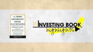 3 HIGHLIGHTS and REVIEW: The Most Important Thing Illuminated (Howard Marks)