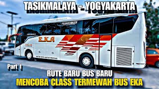 NEW ROUTE, NEW BUS, TRYING THE MOST LUXURIOUS CLASS ON BUS EKA | Bus Eka Trip Report Tasikmalaya ...