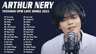 Arthur Nery Songs 2023 -Arthur Nery Nonstop Playlist 2023 Arthur Nery Latest Hugot Ibig #arthurnery