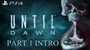 UNTIL DAWN PS4 GAMEPLAY // PART 1 INTRO LIVE STREAM