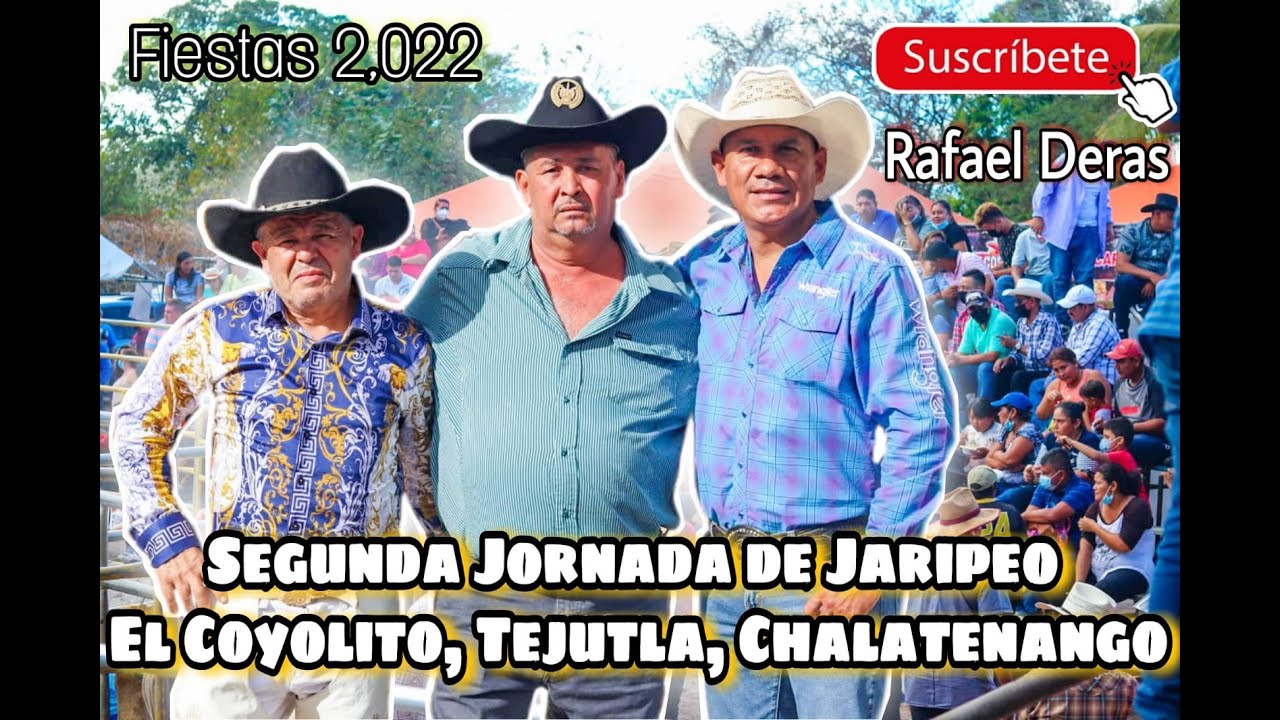 Jaripeos. Segunda Jornada. El Coyolito Tejutla, Chalatenango 2,022