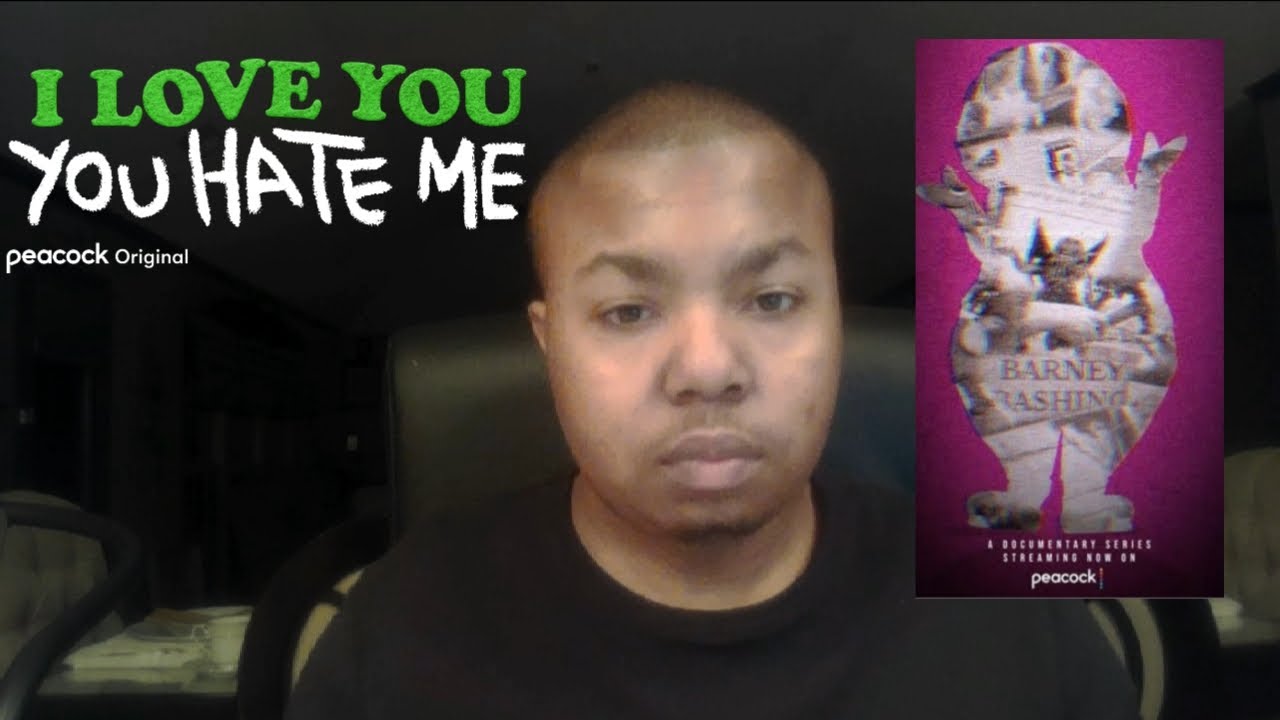 My review of I love you you hate me documentary from 2022 a Barney fan's prospective 