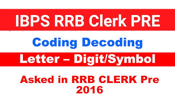 Coding Decoding Letter & Symbol Problem जो RRB Clerk Pre 2016 में पूंछा गया था !