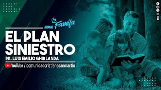 EL PLAN SINIESTRO | Pr. Luis Emilio Ghirlanda | CCSM