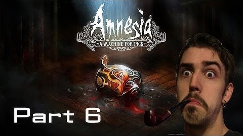 WHAT THE FRICK IS THAT!? Amnesia: A Machine For Pigs Classy Gameplay Part 6