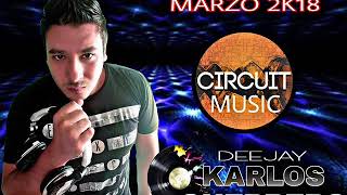 Música De Antro Gay  Marzo 2018 Circuit Mix DjKarlos Guerrero