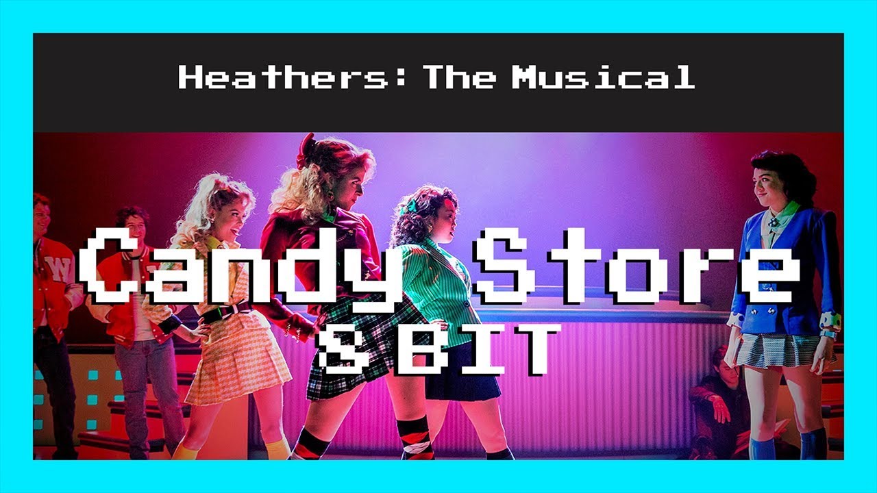 Heathers Candy Store (8 Bit Cover) YouTube