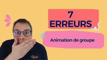 7 erreurs à ne pas commettre en animation de groupe, même les formateurs expérimentés les font !