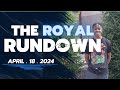 The royal rundown april 18 2024
