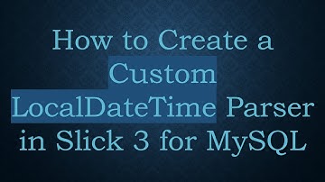 How to Create a Custom LocalDateTime Parser in Slick 3 for MySQL