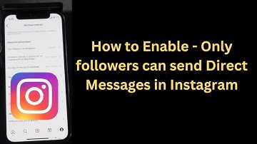 How to Enable - Only followers can send Direct Messages in Instagram