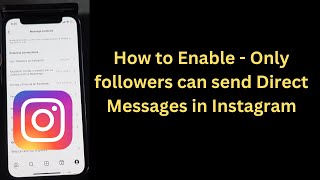 How to Enable - Only followers can send Direct Messages in Instagram screenshot 5