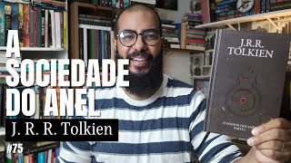 A Sociedade do Anel, por J.R.R. Tolkien