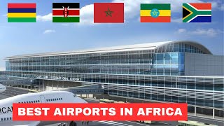 Top 10 Best Airports in Africa 2024