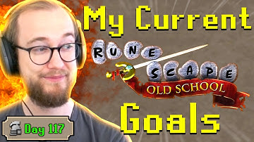My Current Goals With OSRS!