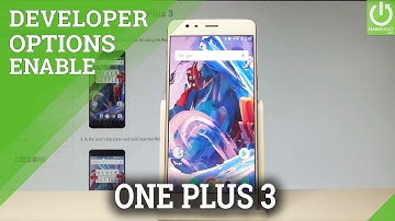 Developer Options OnePlus 3 - OEM Unlock / USB Debugging