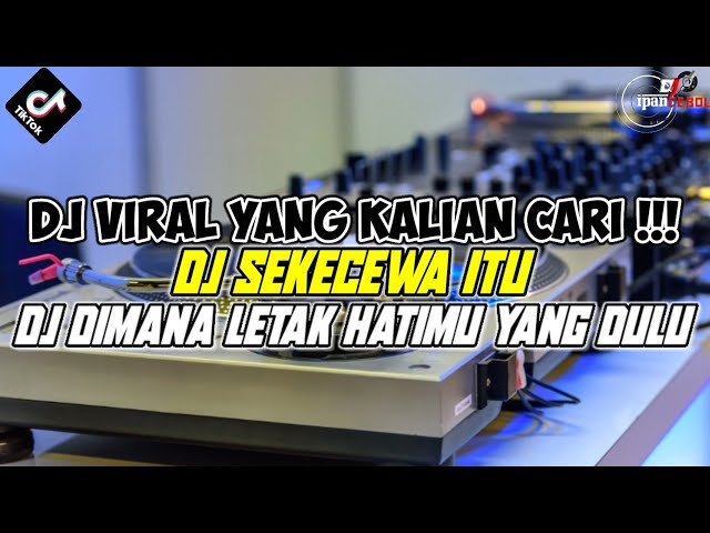 DUGEM VIRAL YANG  KALIAN CARI X DJ SEKECEWA ITU ANGGA CANDRA❗DUGEM FUNKOT INDO GALAU TERBARU 2024 class=