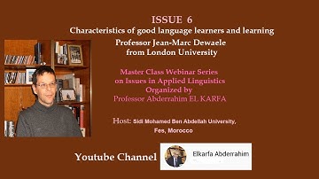 Characteristics of good language learners and learning Pr. Jean-Marc Dewaele from London University