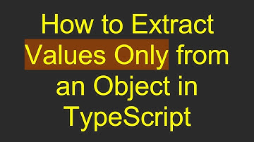 How to Extract Values Only from an Object in TypeScript