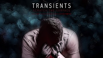 Transients - Scratch The Surface (Official Audio)
