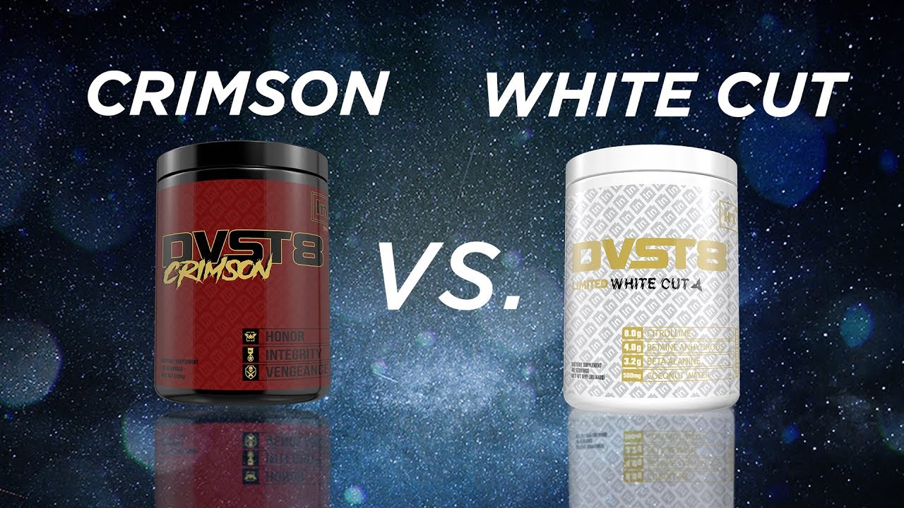 Pre-workout breakdown: DVST8 Crimson vs White Cut